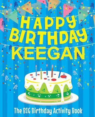 bokomslag Happy Birthday Keegan - The Big Birthday Activity Book: (Personalized Children's Activity Book)