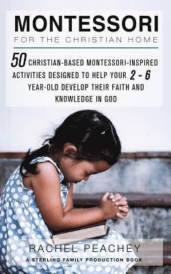 Montessori for the Christian Home 1
