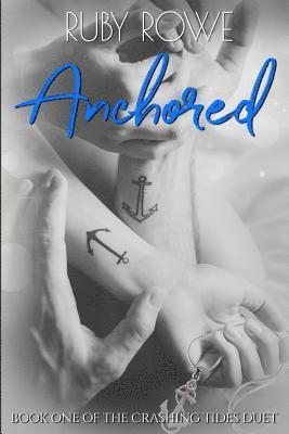 bokomslag Anchored: Book One of the Crashing Tides Duet