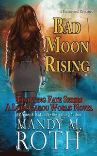 bokomslag Bad Moon Rising: A Loup Garou World Novel