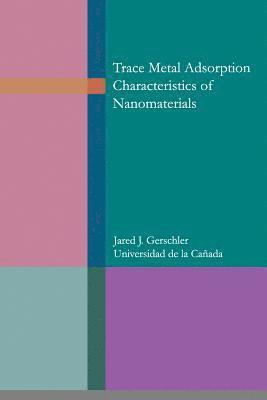 Trace metal adsorption characteristics of nanomaterials 1