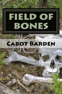 bokomslag Field Of Bones: Train From Tombstone Book 3
