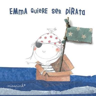 bokomslag Emma quiere ser pirata