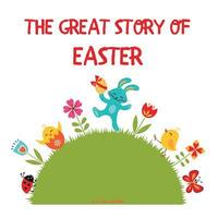 bokomslag The Great Story of Easter: The Meaning and Symbols of Easter