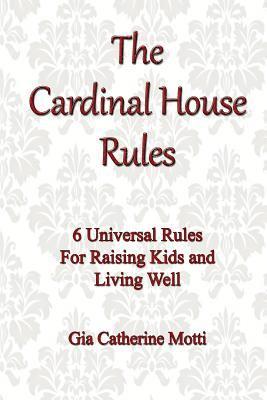 The Cardinal House Rules 1