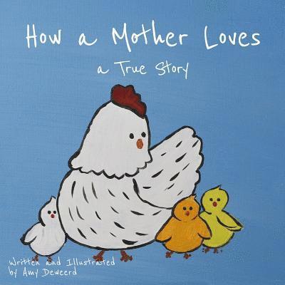 How a Mother Loves: A True Story 1