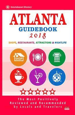 Forrest G. Dexter - Atlanta Guidebook 2018: Shops, Restaurants, Entertainment and Nightlife in Atlanta (City Guidebook 2018), Häftad