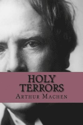 Arthur Machen - Holy Terrors, Häftad