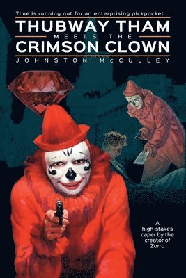 Johnston McCulley - Thubway Tham Meets the Crimson Clown, Häftad