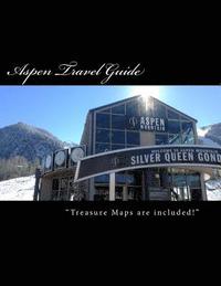 bokomslag Aspen Travel Guide: 'Navigate Aspen Like a Pro'