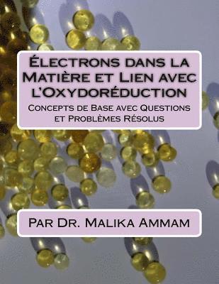 Électrons dans la Matière et Lien avec l'Oxydoréduction: Concepts de Base avec Questions et Problèmes Résolus 1