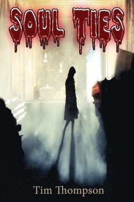 Tim Thompson - Soul Ties, Häftad