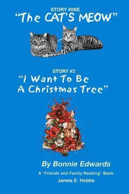 THE CAT'S MEOW and A CHRISTMAS TREE 1