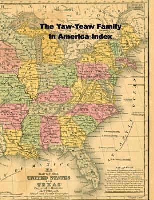 The Yaw-Yeaw Family in America Master Index 1