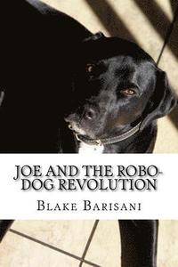 bokomslag Joe and the Robo-Dog Revolution