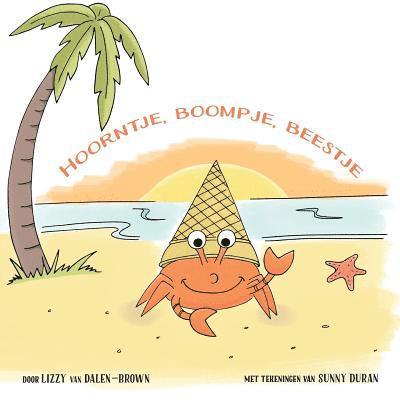 Lizzy Van Dalen-Brown - Hoorntje, Boompje, Beestje, Häftad