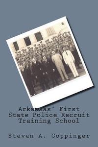 bokomslag Arkansas' First State Police Recruit Training School