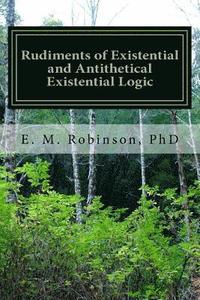 bokomslag Rudiments of Existential and Antithetical Existential Logic