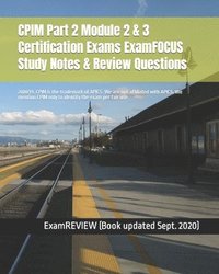 bokomslag CPIM Part 2 Module 2 & 3 Certification Exams ExamFOCUS Study Notes & Review Questions 2018/19
