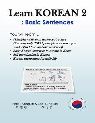 Learn Korean 2: Basic Sentences: Principles of Korean sentence structure, Basic sentences to survive in Korea 1