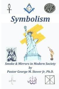 bokomslag Symbolism: Smoke & Mirrors in Modern Society