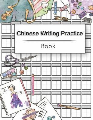 bokomslag Chinese Writing Practice Book: Calligraphy Paper Notebook Study, Practice Book Pinyin Tian Zi Ge Paper, Pinyin Chinese Writing Paper, Chinese charact