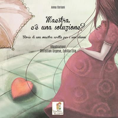 Anna Ceriani - Maestra, c'è una soluzione?, Häftad