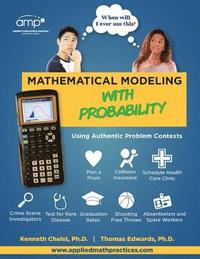 bokomslag Mathematical Modeling with Probability: Using Authentic Problem Contexts