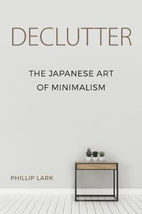bokomslag Declutter: The Japanese Art of Minimalism