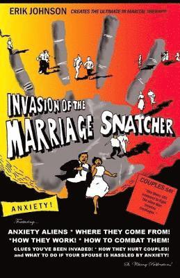 bokomslag Invasion of the Marriage Snatcher!: Battling Your Anxiety Alien