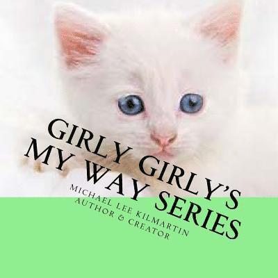 Michael Lee Kilmartin - Girly's Girly My Way Series: My Way Three, Häftad