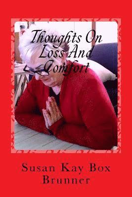 Susan Kay Box Brunner - Thoughts On Loss And Comfort, Häftad. Tillgänglighet: Lägg i varukorg