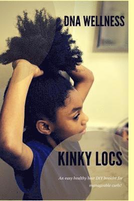 bokomslag Kinky Locs: A Quick and Easy Guide to Manageable Hair