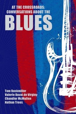 bokomslag At The Crossroads: Conversations about the Blues