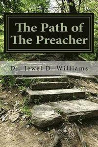 bokomslag The Path of the Preacher: The Seven Biblical Principles for all Believers