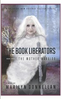 bokomslag The Book Liberators: The Mother Warrior