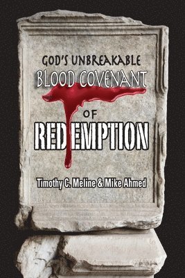 God's Unbreakable Blood Covenant of Redemption 1