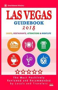 bokomslag Las Vegas Guidebook 2018: Shops, Restaurants, Entertainment and Nightlife in Las Vegas (City Guidebook 2018)