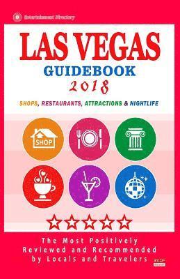 Las Vegas Guidebook 2018: Shops, Restaurants, Entertainment and Nightlife in Las Vegas (City Guidebook 2018) 1