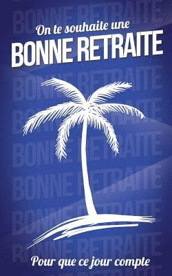 bokomslag Bonne retraite (bleu) - Carte livre d'or