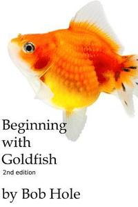 bokomslag Beginning with Goldfish