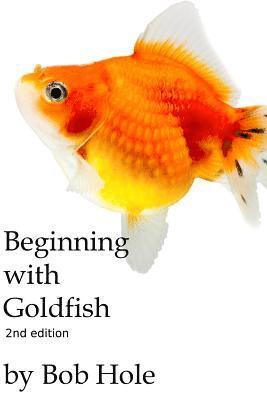 Beginning with Goldfish 1