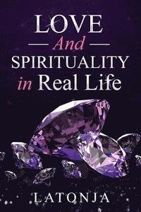 bokomslag Love and Spirituality in Real Life
