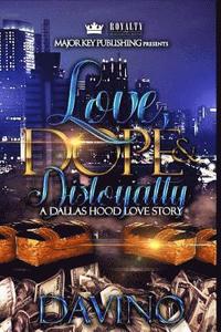 bokomslag Love, Dope & Disloyalty: A Dallas Hood Love Story
