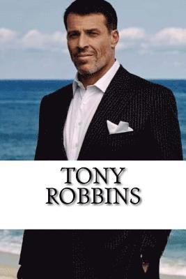 Tony Robbins: A Biography 1