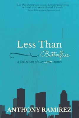 bokomslag Less Than Butterflies: A Collection of Gay Love Stories