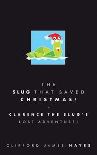 bokomslag Slug That Saved Christmas! (Special Edition)