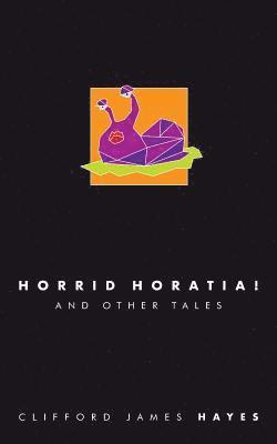 bokomslag Horrid Horatia! (Special Edition)
