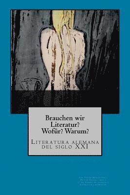 Brauchen wir Literatur?: Literatura alemana del siglo XXI 1
