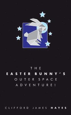 bokomslag Easter Bunny's Outer Space Adventure! (Special Edition)